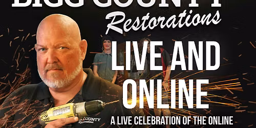 Bigg County Restorations: Live and Online