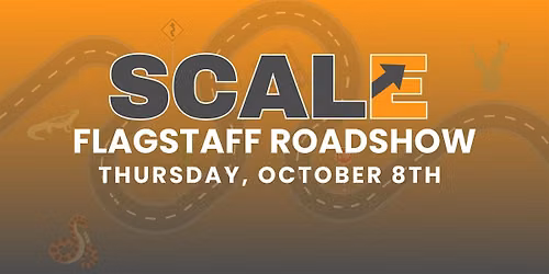 SCALE Flagstaff Roadshow