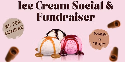 Ice Cream Social and Fundraiser