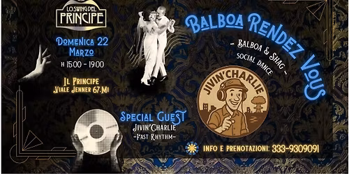 \u2606 Balboa Rendez-Vous \u2606 Lo Swing del Principe \u2606 Balboa & Shag \u2606 Dj Jivin'Charlie \u2606
