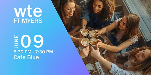 Women in Tech & Entrepreneurship - June Ft Myers Chapter Happy Hour