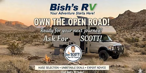 Come Meet Me(Scott) the RV Guy at Bish's RV.