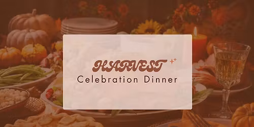 Harvest Celebration Dinner