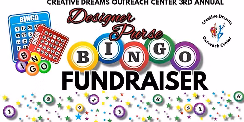 Creative Dreams Outreach Center 3rd Annual Designer Purse Bingo 2026 Fundraiser