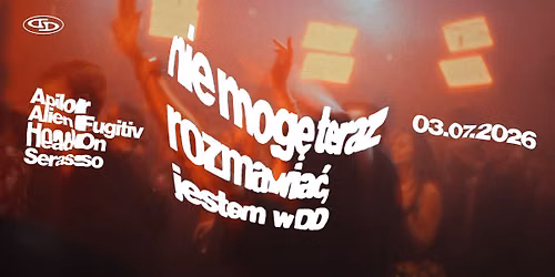 DD | NIE MOG\u0118 TERAZ ROZMAWIA\u0106, JESTEM W DD \u2014 DAY 1 [FREE ENTRY]
