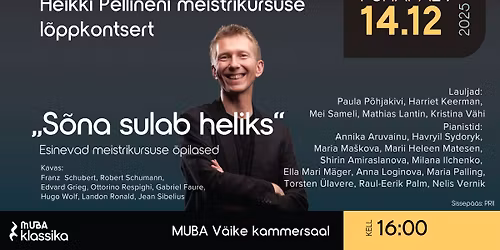 Heikki Pellineni meistrikursuse l\u00f5ppkontsert \u201eS\u00f5na sulab heliks\u201c