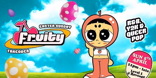 Fruity Takeover: Easter Sunday @ Revenge