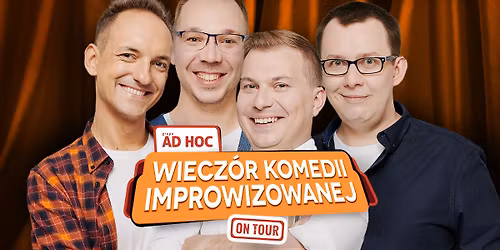 \u0141\u00d3D\u0179 18:30 || Grupa AD HOC "Wiecz\u00f3r Komedii Improwizowanej"