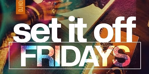 SET IT OFF | Social & Day Party @ Lucha Rosa [EVERY FRIDAY]
