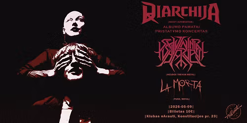 Diarchija: Pamatai albumo pristatymas | Support: Shvininiai Sharvai, La Morta