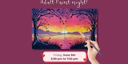 First Friday Family Night Out! Adult Paint night!
