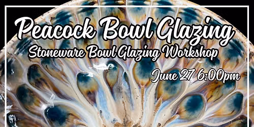 Stoneware Peacock Bowl Glazing Workshop