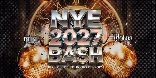 EXCLUSIVE THURSDAYS NYE 2027 BASH 18+ COLLEGE PARTY @ LOS GLOBOS