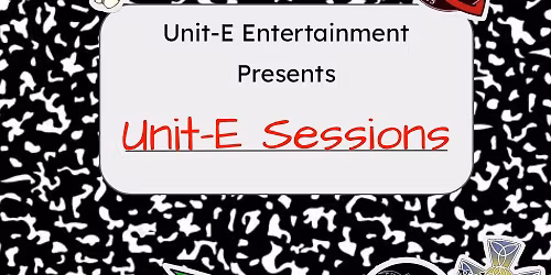 Unit-E Sessions