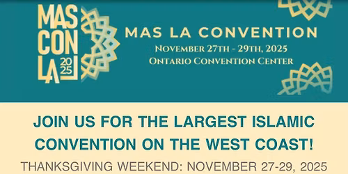 Muslim American Convention 2025 - Los Angeles