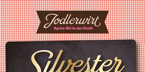 Silvester im Jodlerwirt