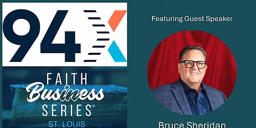 94X Faith In Business Series - St. Louis
