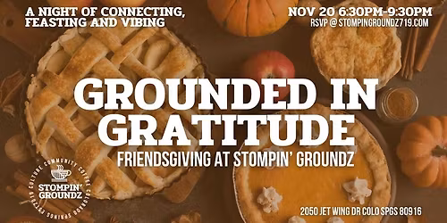 Grounded in Gratitude: Friendsgiving at Stompin\u2019 Groundz