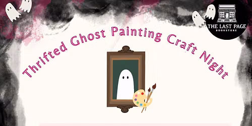 \u2728\ufe0f\ud83d\udc7b Thrifted Painting Craft Night \ud83d\udc7b\u2728\ufe0f