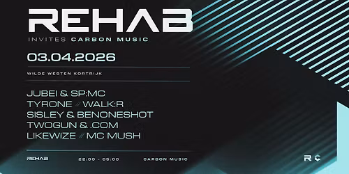 REHAB invites CARBON MUSIC w\/ JUBEI, SP:MC, TYRONE, WALK:R & MORE