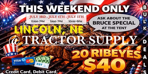 GRAND OPENING: 20 RIBEYES $40 \/ HUGE TRUCKLOAD MEAT SALE IN LINCOLN, NE @ TRACTOR SUPPLY