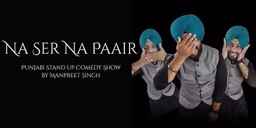 "Na Ser Na Paair" By Manpreet Singh