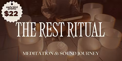 REST RITUAL - Meditation + Sound Bath