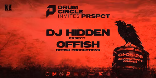 DRUM CIRCLE INVITES PRSPCT [DJ HIDDEN] and more!