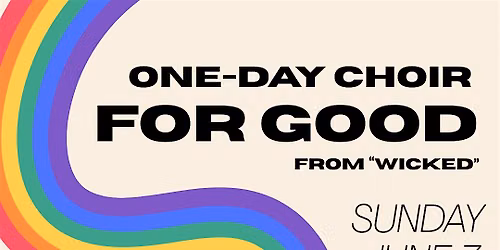 ONE-DAY CHOIR: For Good (Wicked)