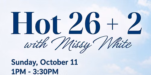 Hot 26 + 2 with Missy White