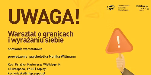 Uwaga! Warsztat o granicach i wyra\u017caniu siebie