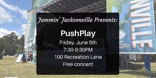 Jammin' Jacksonville Concert Series: PushPlay