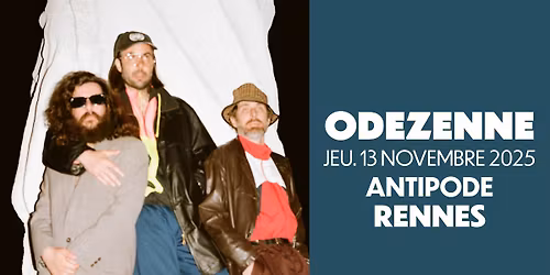 [COMPLET] ODEZENNE en concert @Rennes (13.11.2025) - Antipode