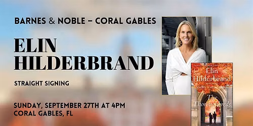 Signing with Elin Hilderbrand for THE THOROUGHBREDS at B&N-Coral Gables