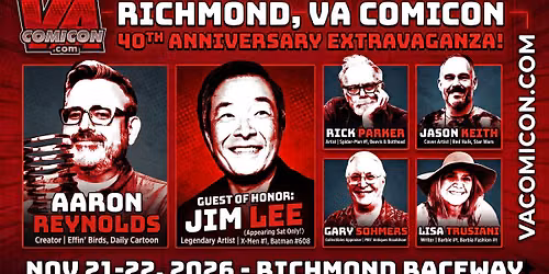 Virginia ComiCon with JIM LEE! Sat & Sun Nov 21-22 @ RIR!