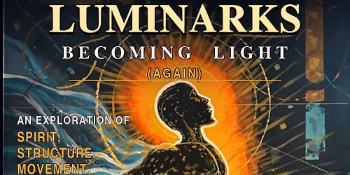 Luminarks Becoming Light (again)