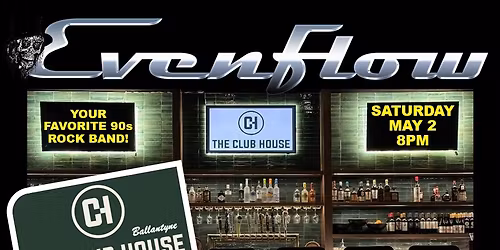 Evenflow Brings the Best of The 90s to The Club House Ballantyne!