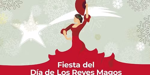 Fiesta del D\u00eda de Los Reyes Magos: A Three Kings Day Flamenco Celebration