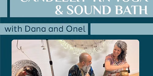Candlelit Yin Yoga & Sound Bath with Dana & Onel