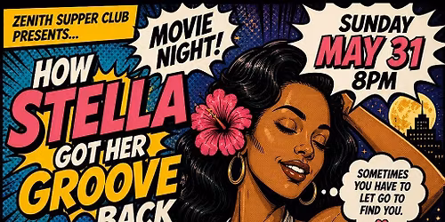 HOW STELLA GOT HER GROOVE BACK: ZENITH SUPPER CLUB