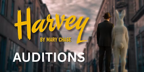 Auditions: Harvey