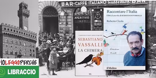 Vassalli tra Firenze e la Chimera: "Raccontare l'Italia" #ioleggoperch\u00e9