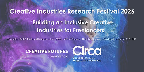 Creative Industries Research Festival \u2018\u2018Building an Inclusive Creative Indu