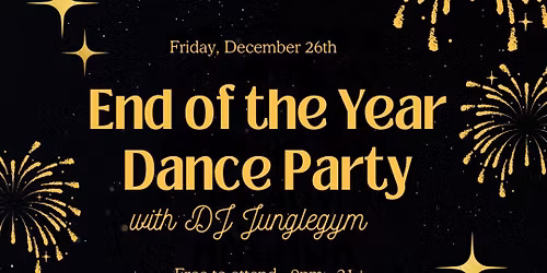 End of the Year Dance Party w\/ DJ Junglegym