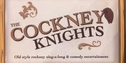 Live Music - THE COCKNEY KNIGHTS - Cockney Knees Up 