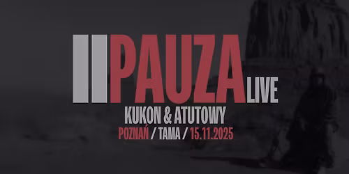 SOLD OUT | Kukon & @atutowy - PAUZA Live | Pozna\u0144