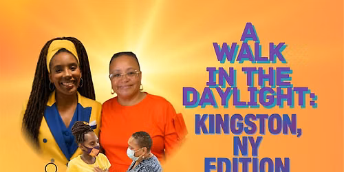 A Walk in the Daylight: Inaugural Kingston, NY Edition