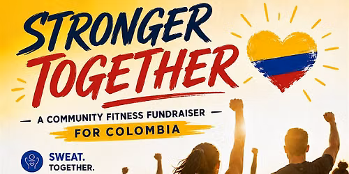 STRONG TOGETHER \/ WORKOUT FOR COLOMBIA. COMMUNITY FITNESS FUNDRAISER.
