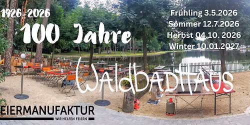 100 Jahre Waldbadhaus Jubil\u00e4umsfeier - Fr\u00fchlingserwachen