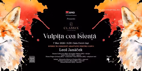 Vulpi\u021ba cea Istea\u021b\u0103 | Classix Festival 2026